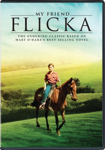 My Friend Flicka The Enduring Classic Based On Mary Oharas Best Selling Novel