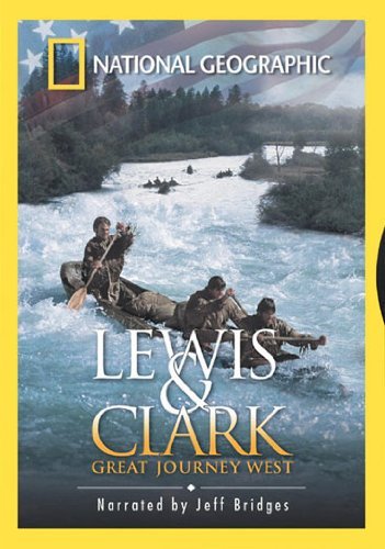 National Geographic Lewis Clark Great Journey West
