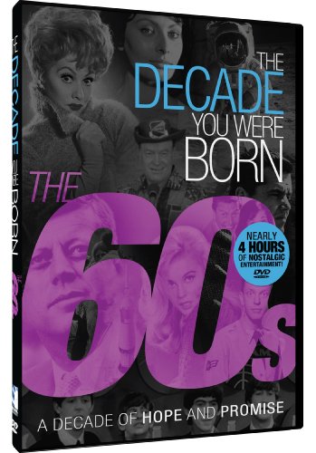 The Decade You Were Born 1960S