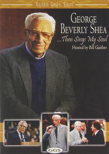 George Beverly Shea Then Sings My Soul Gaither Gospel Series