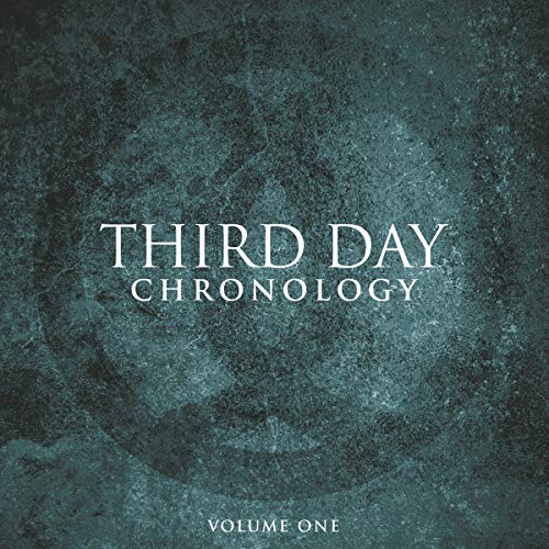 Third Day Chronology Volume One