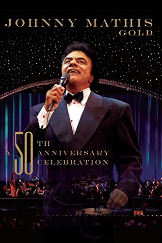 Johnny Mathis Live Wonderful Wonderful A Gold 50Th Anniversary Celebration