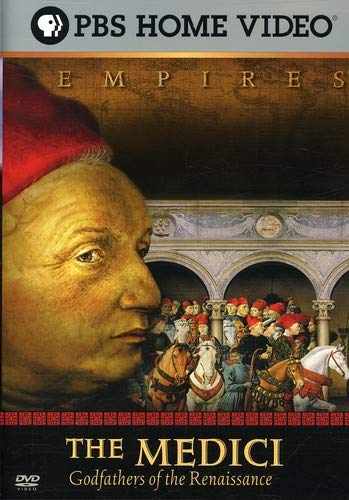 Empires The Medici Godfathers Of The Renaissance