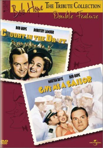 Bob Hope Tribute Collection Caught In The Draft Give Me A Sailor Double Feature