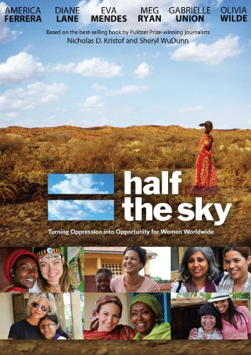 Half The Sky Turning Oppression Into Opportunity For Women Worldwide