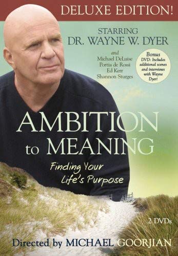 Ambition To Meaning Finding Your Life's Purposes, Expanded Version