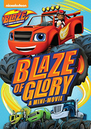 Blaze & The Monster Machines: Blaze Of Glory